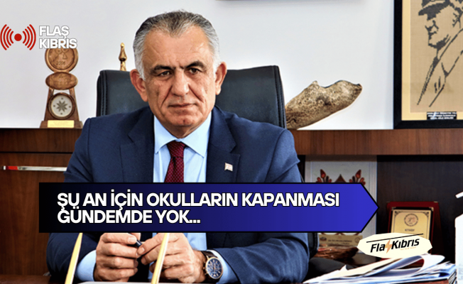 Çavuşoğlu: Okulların kapanmasına yönelik bir karar yok