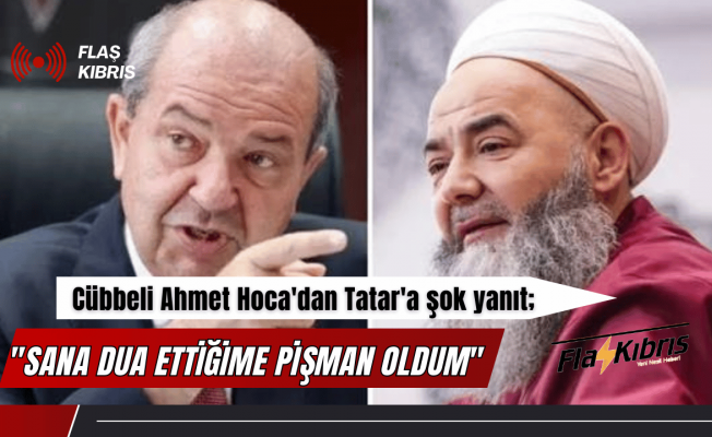 Cübbeli Ahmet'ten Ersin Tatar'a yanıt: Sana dua ettiğime pişman oldum