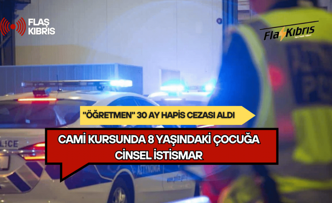 Güney Kıbrıs’ta cami kursunda 8 yaşındaki çocuğa cinsel istismar