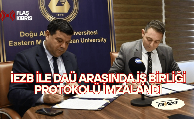 İEZB ile DAÜ Arasında Eğitim ve Teknopark İş Birliği Protokolü İmzalandı