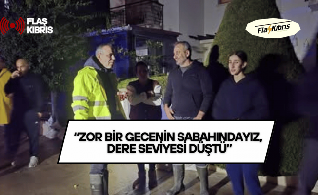 Mehmet Harmancı: Zor bir gecenin sabahındayız, dere seviyesi düştü