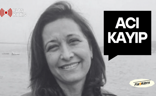 Nurcan Kahraman hayatını kaybetti