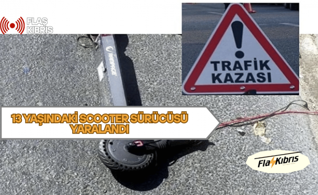 Park halindeki araca çarpan 13 yaşındaki scooter sürücüsü yaralandı