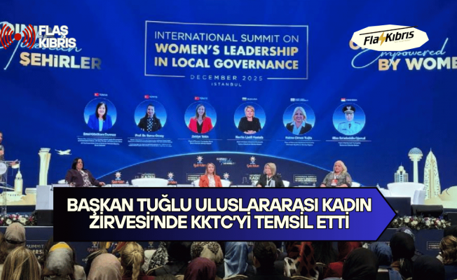 Tuğlu, Uluslararası Yerel Yönetimlerde Kadın Zirvesi’ne katıldı