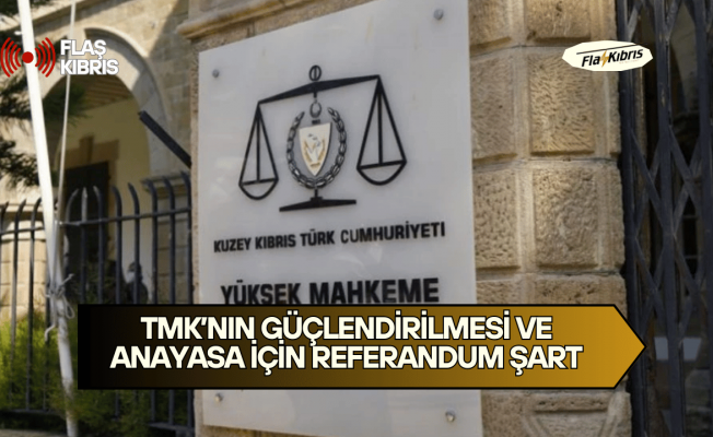 Yüksek Mahkeme: TMK’nın güçlendirilmesi ve anayasa değişikliği için halkoylaması gerekli