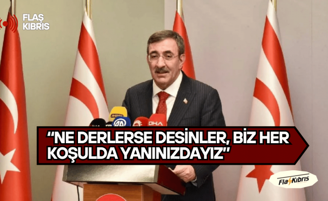 Cevdet Yılmaz: KKTC halkı asla yalnız değildir. Ne derlerse desinler, biz her koşulda yanınızdayız