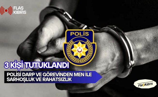 Girne’de “polisi darp ve görevinden men ile sarhoşluk ve rahatsızlık”