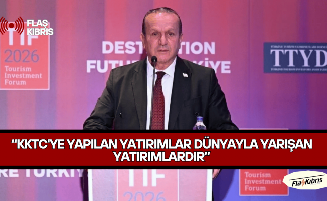 Fikri Ataoğlu: KKTC'ye yapılan yatırımlar dünyayla yarışan yatırımlardır