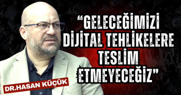 Küçük'ten dijital zorbalık uyarısı