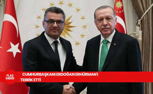 Türkiye Cumhurbaşkanı Recep Tayyip Erdoğan, Tufan Erhürman’ı tebrik etti