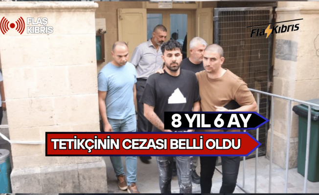 Tetikçiye 8 yıl 6 ay hapis!