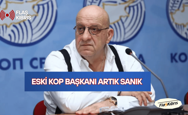 Eski KOP Başkanı artık sanık