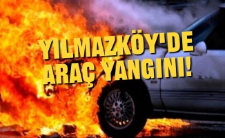 Yılmazköy'de araç yangını!