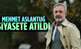Mehmet Aslantuğ milletvekili adayı oldu
