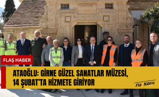 Ataoğlu, Girne Güzel Sanatlar Müzesi ile Girne Kalesi’nde incelemelerde bulundu