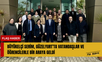 Büyükelçi Serim, Güzelyurt’ta Vatandaşlar ve Öğrencilerle Bir Araya Geldi