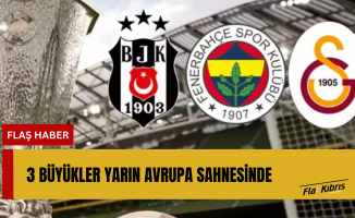 Fenerbahçe, Galatasaray ve Beşiktaş'ın UEFA Avrupa Ligi maçları yarın oynanacak