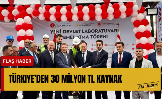 Türkiye Cumhuriyeti’nden yeni Devlet Laboratuvarı için 30 milyon TL kaynak