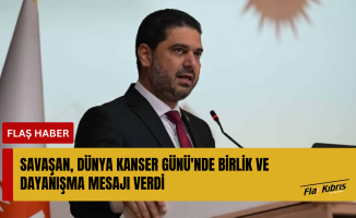 Ahmet Savaşan, Dünya Kanser Günü'nde birlik ve dayanışma mesajı verdi