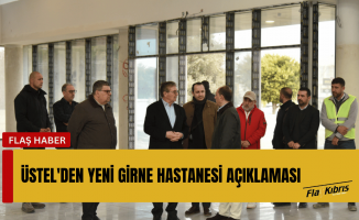 Başbakan Üstel: Yeni Girne Hastanesi, 2025’te tamamen bitecek