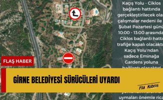 Girne Belediyesi, Kaçış Yolu-Ciklos bağlantı hattında yarın çalışma yapılacağı konusunda sürücüleri uyardı