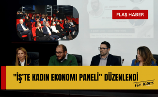 İş Kadınları Derneği “İş’te Kadın ekonomi paneli” düzenledi