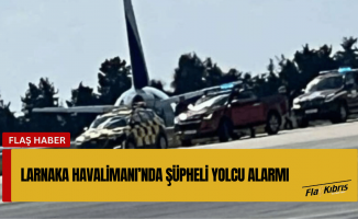 Larnaka Havalimanı’nda şüpheli yolcu alarmı: Soruşturma devam ediyor