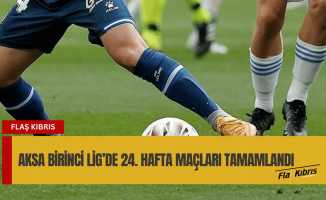 AKSA Birinci Lig’de 24. hafta maçları tamamlandı