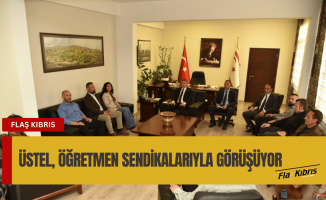 Başbakan Üstel, öğretmen sendikalarıyla görüşüyor