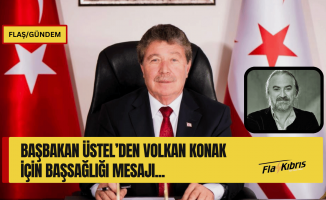Başbakan Üstel’den Volkan Konak İçin Başsağlığı Mesajı