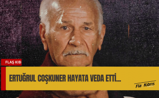 Coşkuner hayata veda etti..