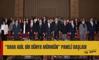 “Daha Adil Bir Dünya Mümkün” paneli başladı