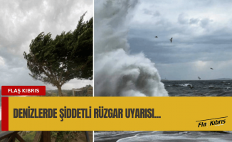 Denizlerde şiddetli rüzgar uyarısı