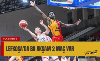Lefkoşa’da iki maç var
