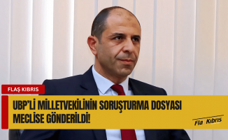 Özersay: UBP’li milletvekilinin soruşturma dosyası meclise gönderildi!