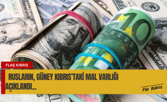 Rusların Güney Kıbrıs’taki varlıklarının değeri 1 milyar 200 milyon Euro