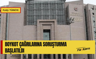 Boykot çağrılarına ilişkin resen soruşturma başlatıldı
