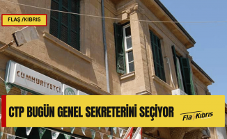 CTP bugün Genel Sekreterini seçecek