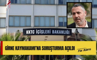 İçişleri Bakanlığı’ndan Girne Kaymakamı’na soruşturma