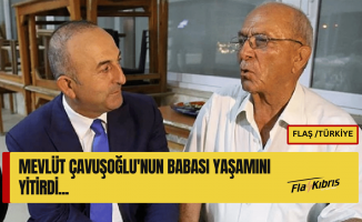 Mevlüt Çavuşoğlu’nun babası Osman Çavuşoğlu hayatını kaybetti