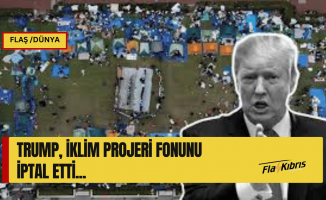 Trump yönetimi, iklim dostu projeler için ayrılan 3 milyar dolarlık fonu iptal etti