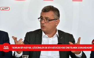 Erhürman: Sorun siyasiyse, çözümler de siyasi düzeyde üretilmek zorundadır