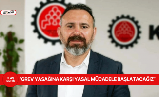 KTAMS: Grev yasağına karşı yasal mücadele başlatacağız