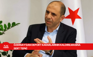 Kudret Özersay: Çok sayıda deport kaldırma kararı şüphe uyandırıyor
