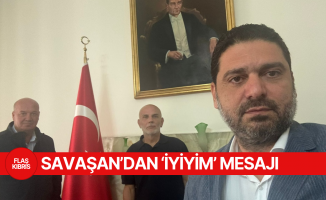 Savaşan’dan ‘İyiyim’ Mesajı