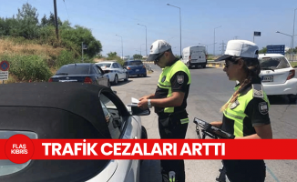 Trafik cezaları arttı