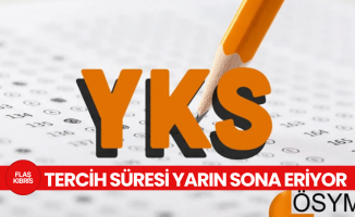 YKS tercih süreci yarın sona eriyor