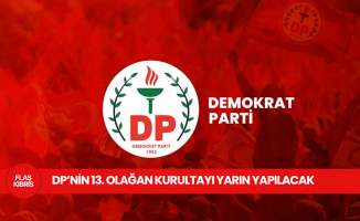 Demokrat Parti 13. olağan kurultayını yarın gerçekleştiriyor!