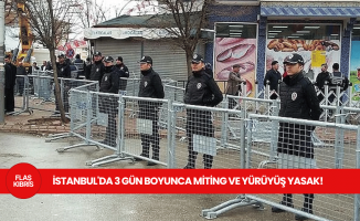 İstanbul'da 6 ilçede miting, toplantı ve gösteri yürüyüşü geçici süreyle yasaklandı