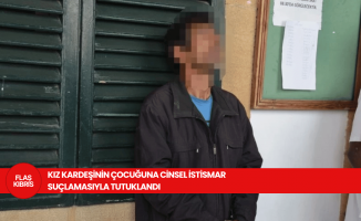 Kız kardeşinin çocuğuna cinsel istismar suçlamasıyla zanlı 3 gün tutuklu